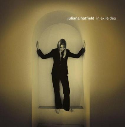 In Exile Deo - CD Audio di Juliana Hatfield