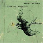 Blink the Brightest - CD Audio di Tracy Bonham