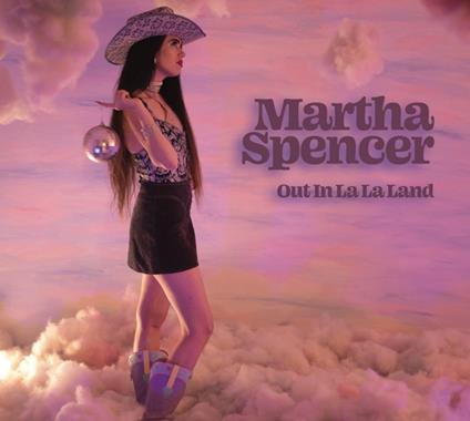 Out In La La Land - CD Audio di Martha Spencer