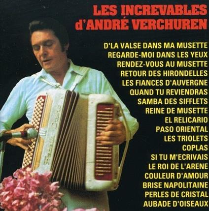 Les Increvables - CD Audio di André Verchuren