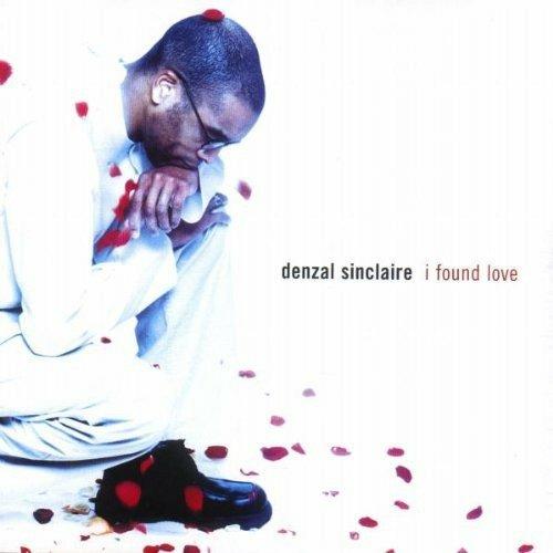 I Found Love - CD Audio di Denzal Sinclaire