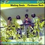 Firehouse Rock - CD Audio di Wailing Souls