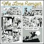 Hi Yo, Silver Away! - CD Audio di Lone Ranger