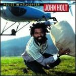 Police in Helicopter - CD Audio di John Holt