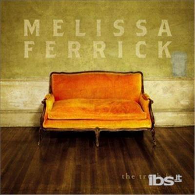 Truth Is - CD Audio di Melissa Ferrick