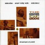 The Godfathers of Groove - CD Audio di Bernard Purdie,Reuben Wilson,Grant Green Jr.