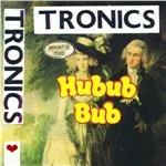 What's the Hubub Bub - Vinile LP di Tronics