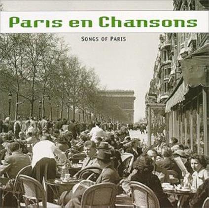 Paris En Chansons: Songs Of Paris - CD Audio