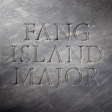 Major - Vinile LP di Fang Island