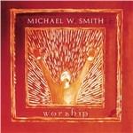 Worship - CD Audio di Michael W. Smith