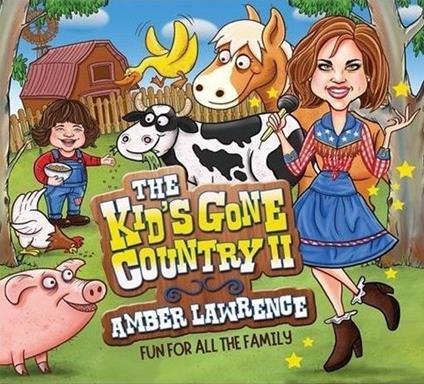 Kid's Gone Country 2 Fun For All The Family - CD Audio di Amber Lawrence