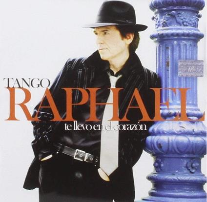 Te Llevo En El Corazon - Tango - CD Audio di Raphael
