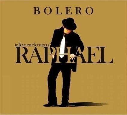 Te Llevo En El Corazon - Bolero - CD Audio di Raphael
