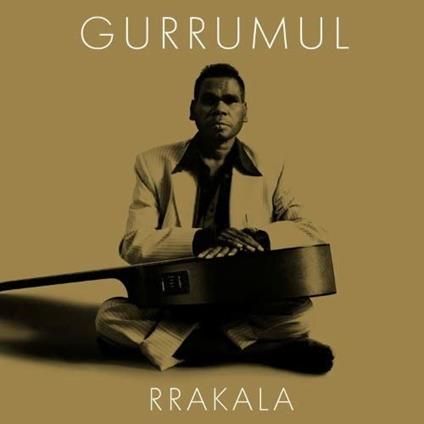Rrakala - CD Audio di Gurrumul