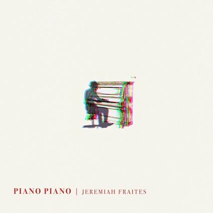 Piano Piano - CD Audio di Jeremiah Fraites