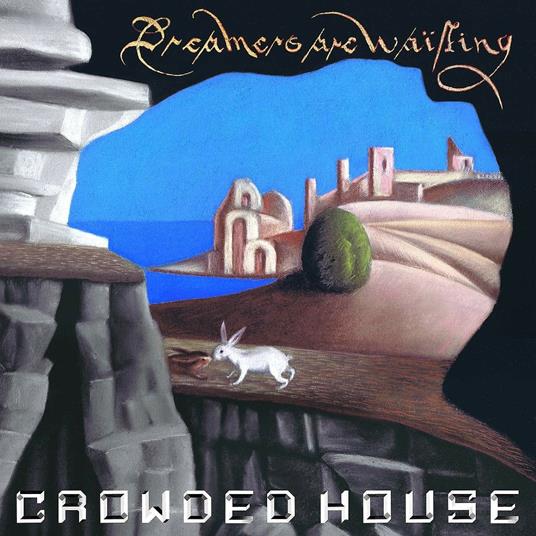 Dreamers Are Waiting (Blu Coloured Vinyl) - Vinile LP di Crowded House