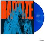 Baptize (Blue Edition)
