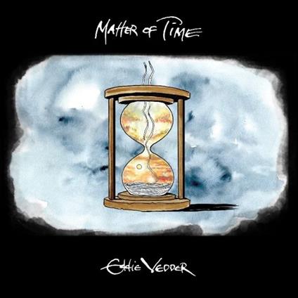 Matter Of Time / Say Hi - Vinile 7'' di Eddie Vedder