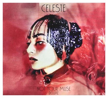 Not Your Muse (Deluxe Edition) - CD Audio di Celeste