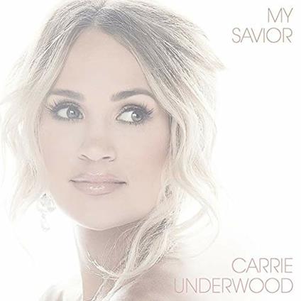 My Savior - CD Audio di Carrie Underwood