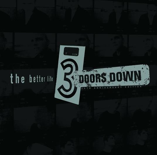 The Better Life (20th Anniversary Edition) - CD Audio di 3 Doors Down