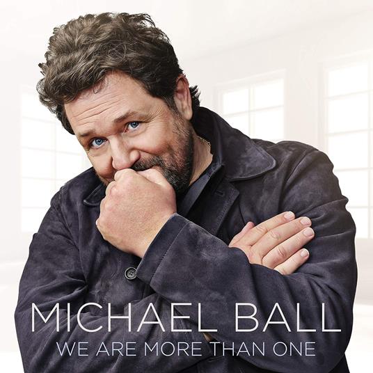 We Are More Than One - CD Audio di Michael Ball