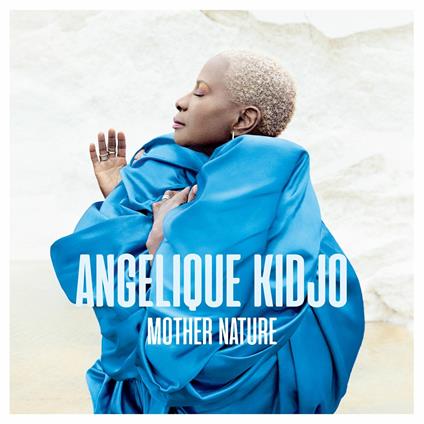 Mother Nature - CD Audio di Angelique Kidjo