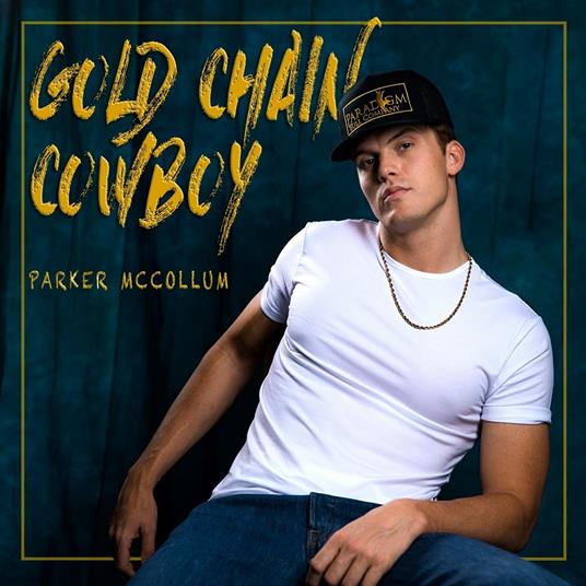 Gold Chain Cowboy - CD Audio di Parker McCollum