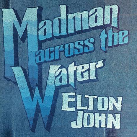 Madman Across the Water (50th Anniversary Deluxe Edition: 3 CD + Blu-ray) - CD Audio + Blu-ray di Elton John