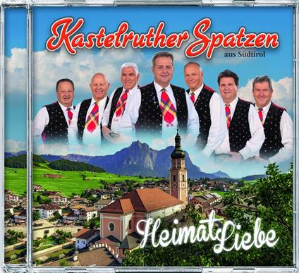 Heimatliebe - CD Audio di Kastelruther Spatzen