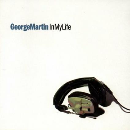 In My Life - CD Audio di George Martin