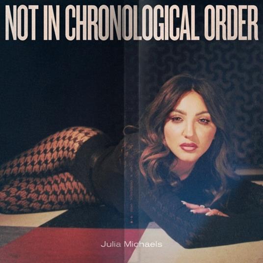 Not In Chronological Order - CD Audio di Julia Michaels