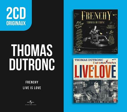 Frenchy - Live Is Love - CD Audio di Thomas Dutronc