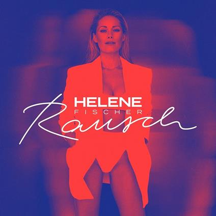 Rausch - CD Audio di Helene Fischer