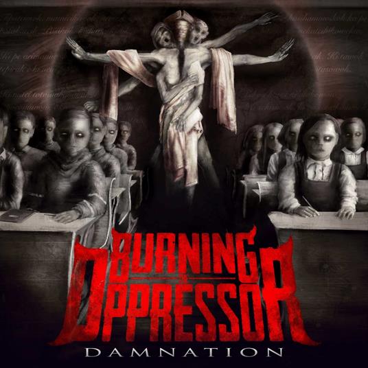Damnation - CD Audio di Burning the Oppressor