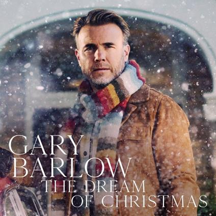 Dream Of Christmas - CD Audio di Gary Barlow