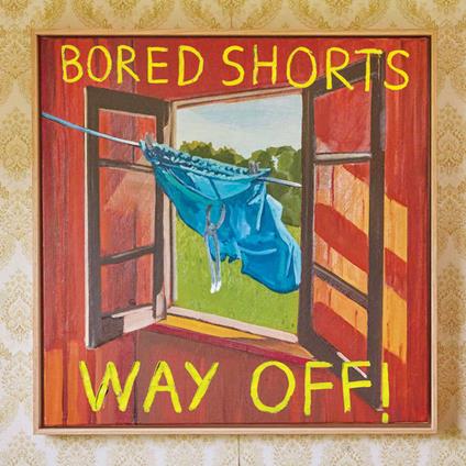 Way Off! - Vinile LP di Bored Shorts