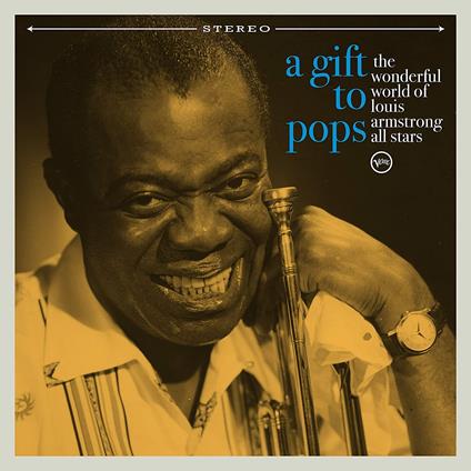 A Gift to Pops. The Wonderfull World of Louis Armstrong All Star - Vinile LP