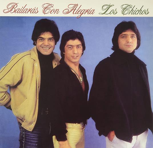 Bailaras Con Alegria - Vinile LP di Los Chichos