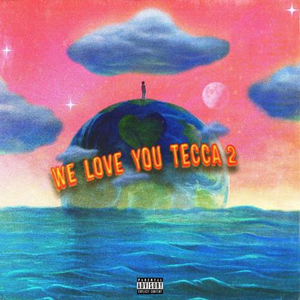 We Love You Tecca 2 - CD Audio di Lil Tecca
