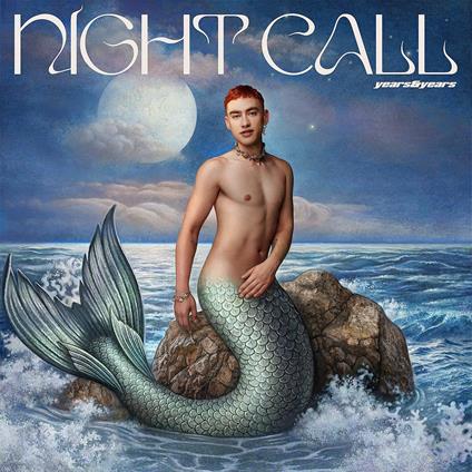Night Call - CD Audio di Years & Years