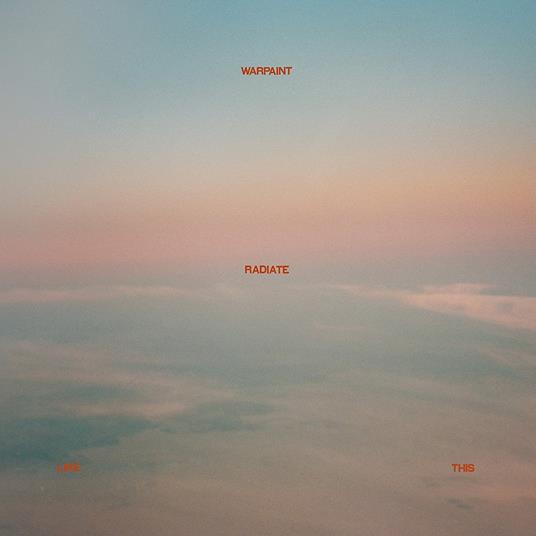 Radiate Like This - CD Audio di Warpaint