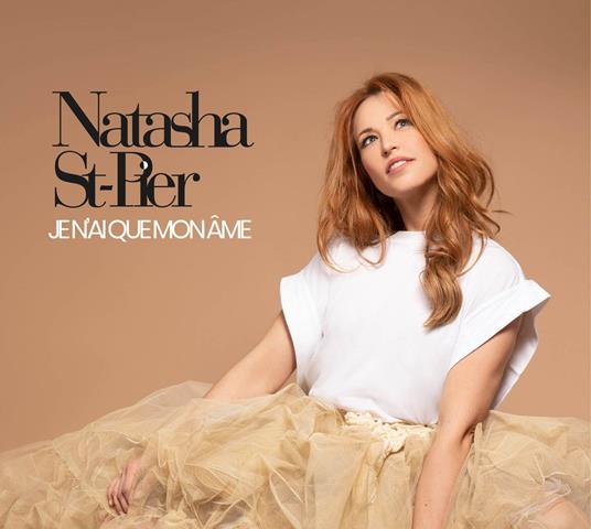Je N'Ai Que Mon Ame - CD Audio di Natasha St-Pier