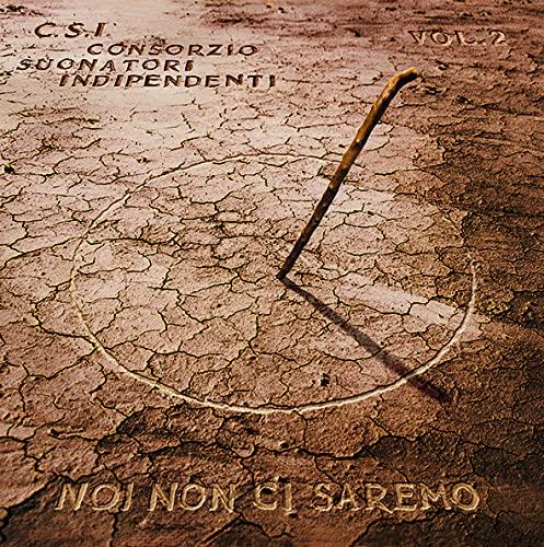 Noi non ci saremo vol.2 (Limited & Numbered Edition - Transparent Vinyl) - Vinile LP di CSI