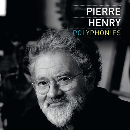 Polyphonies - CD Audio di Pierre Henry