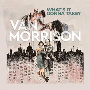 CD What's it Gonna Take Van Morrison