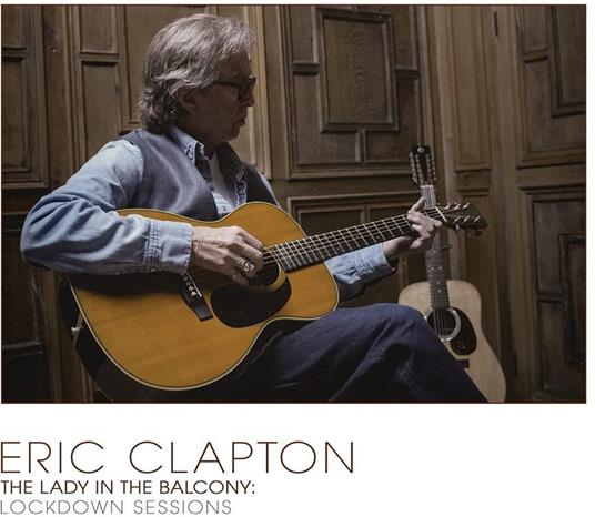 Lady In The Balcony: Lockdown Sessions - Vinile LP di Eric Clapton