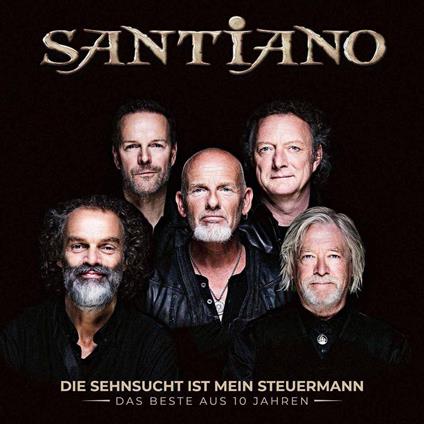 Die Sehnsucht Ist Mein Steuermann - Das Beste Aus 10 Jahren - CD Audio di Santiano