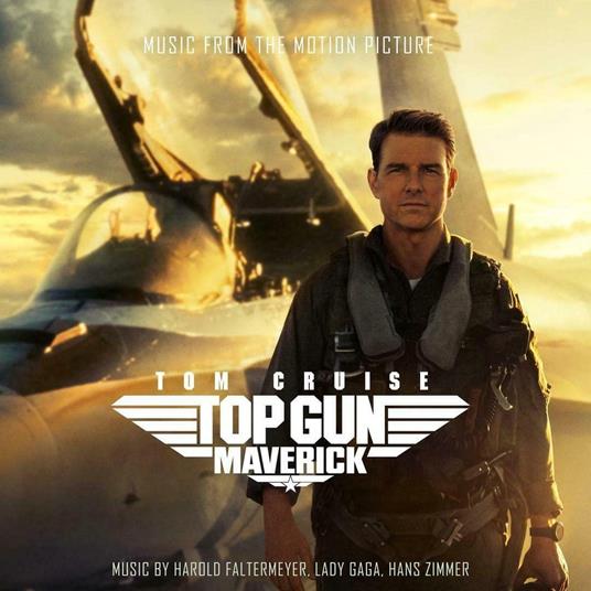 Top Gun Maverick (Colonna sonora) - CD Audio di Hans Zimmer,Harold Faltermeyer,Lady Gaga