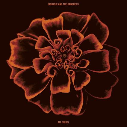 All Souls (180 gr. Orange Vinyl) - Vinile LP di Siouxsie and the Banshees